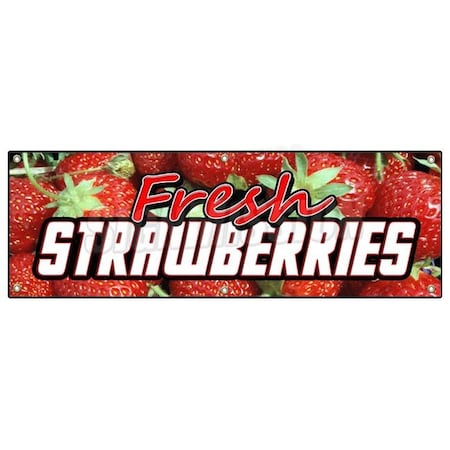 Signmission FRESH STRAWBERRIES BANNER SIGN fruit stand produce farm farmer market u pick B-72 Fresh Straw Berries